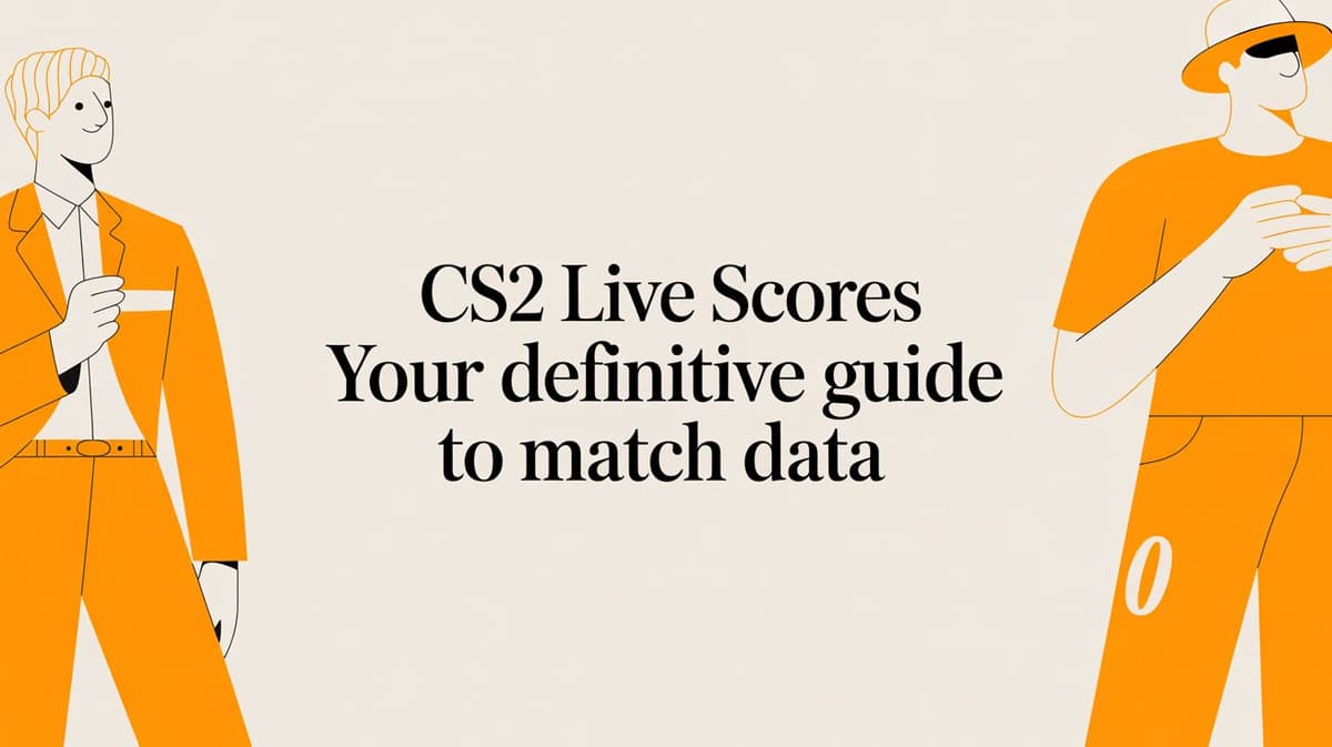 CS2 Live Scores: A Definitive Guide to Match Data